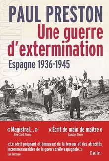 Une guerre d'extermination, Espagne, 1936-1945