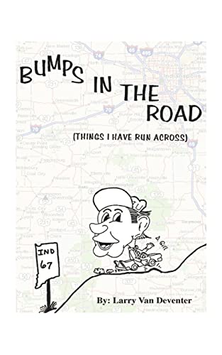 Bumps in the Road: Things I Have Run Across