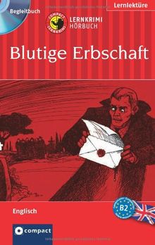 Blutige Erbschaft. Compact Lernkrimi Hörbuch. Englisch Niveau B2 für Fortgeschrittene