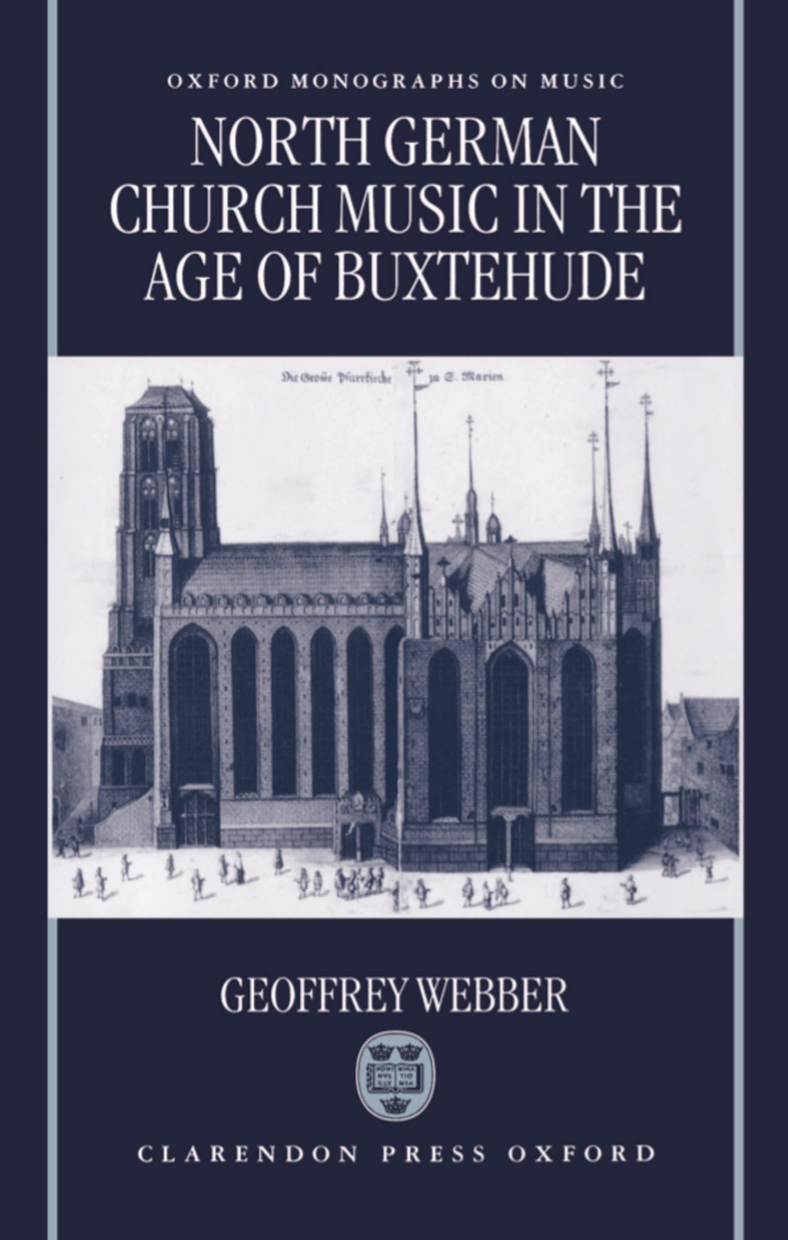 North German Church Music in the Age of Buxtehude (Oxford Monographs on Music)