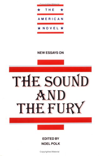 New Essays: Sound of the Fury (The American Novel)
