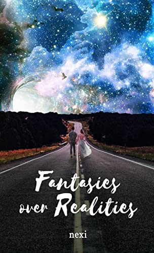 Fantasies over Realities