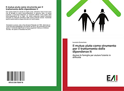 Il mutuo aiuto come strumento per il trattamento delle dipendenze It: Aiutare le famiglie per aiutare l'utente in difficoltà