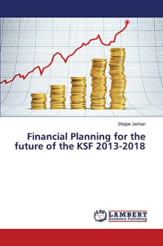 Financial Planning for the future of the KSF 2013-2018