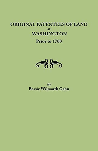 Original Patentees of Land at Washington Prior to 1700