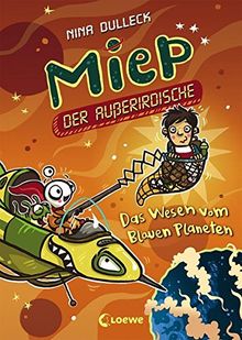 Miep, der Außerirdische - Das Wesen vom Blauen Planeten: Band 3