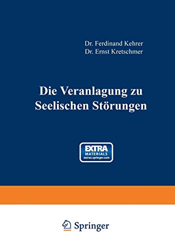 Die Veranlagung zu seelischen Störungen: Mit online files/update (Monographien aus dem Gesamtgebiete der Neurologie und Psychiatrie)