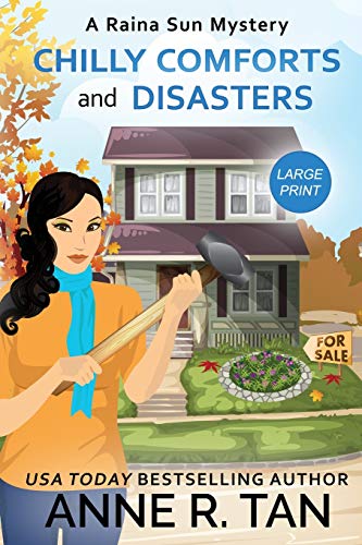 Chilly Comforts and Disasters: A Raina Sun Mystery (Large Print Edition): A Chinese Cozy Mystery