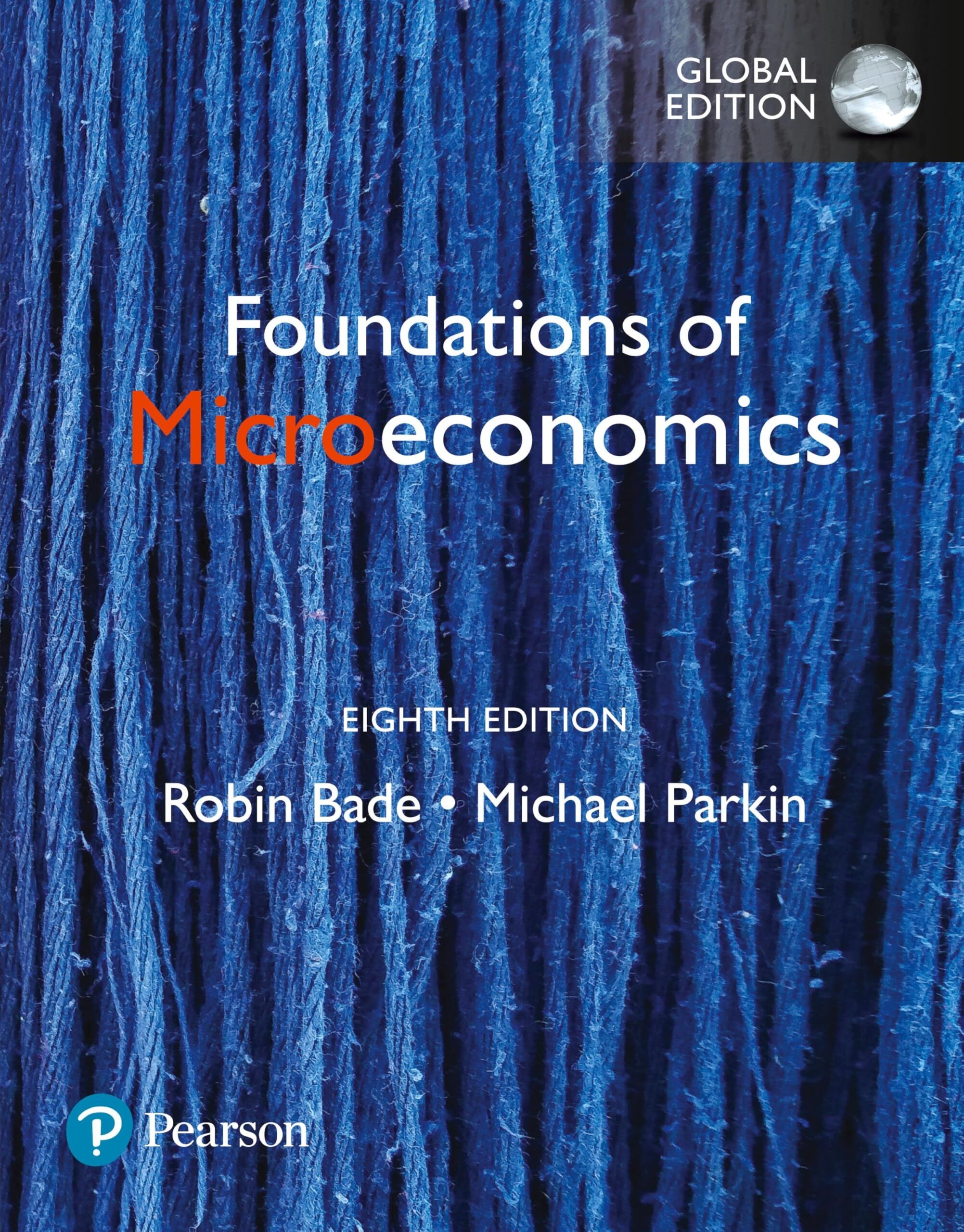 Foundations of Microeconomics, Global Edition