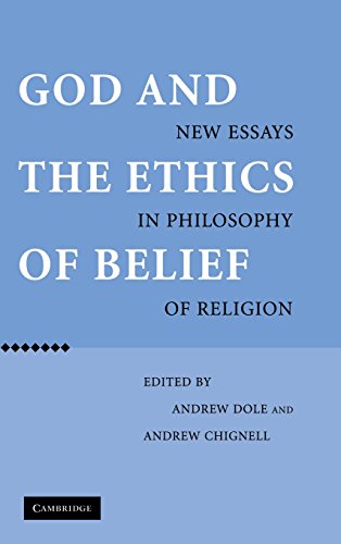God and the Ethics of Belief: New Essays in Philosophy of Religion