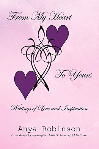 From My Heart To Yours: Writings of Love and Inspiration