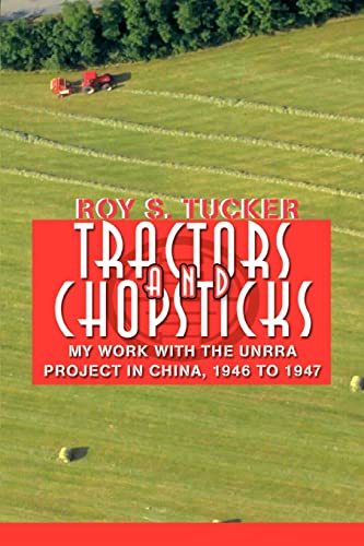 Tractors and Chopsticks: My Work with the UNRRA Project in China, 1946 to 1947