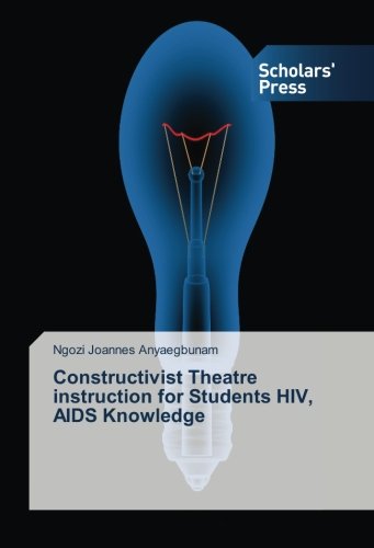 Constructivist Theatre instruction for Students HIV, AIDS Knowledge