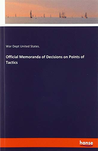 Official Memoranda of Decisions on Points of Tactics