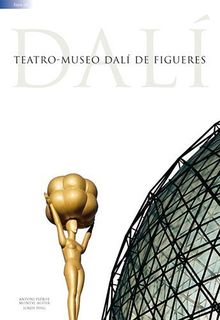 Teatro-Museo Dalí de Figueres (Guies)