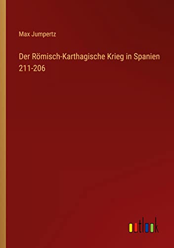 Der Römisch-Karthagische Krieg in Spanien 211-206