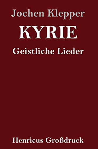 Kyrie (Großdruck): Geistliche Lieder