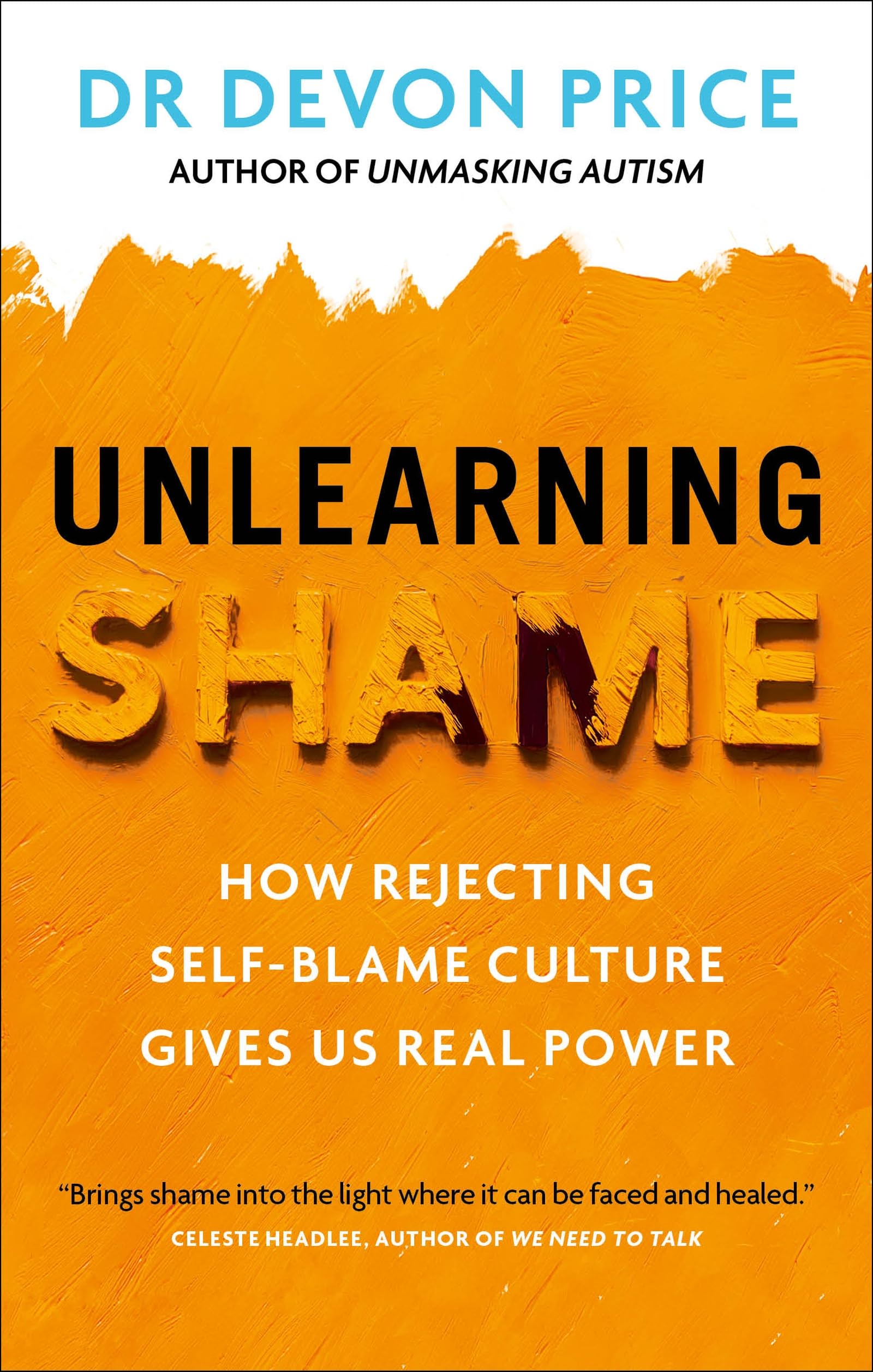 Unlearning Shame: How Rejecting Self-Blame Culture Gives Us Real Power (Unmasking Autism Series)