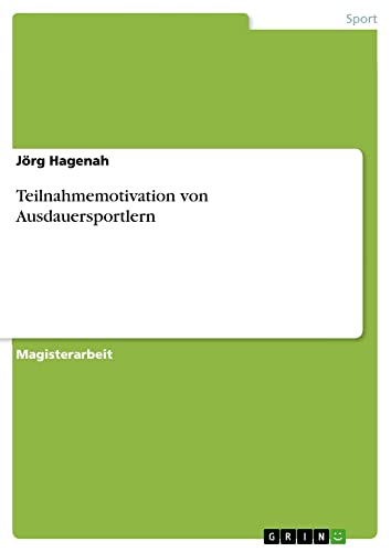 Teilnahmemotivation von Ausdauersportlern: Magisterarbeit