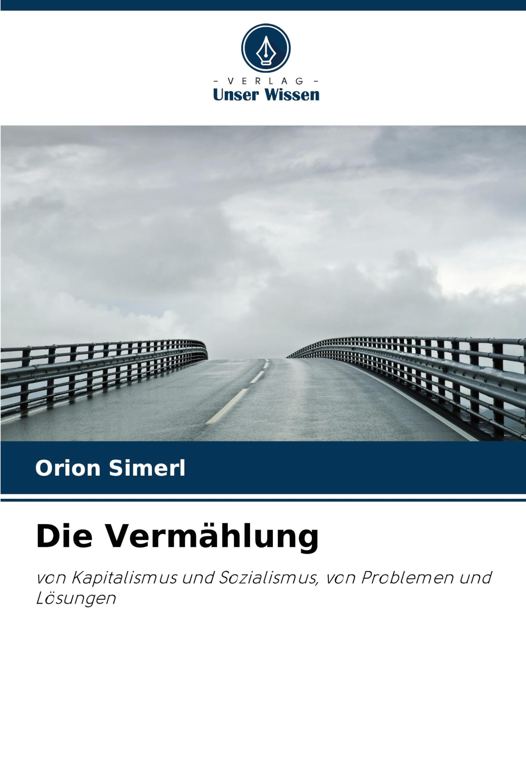 Die Vermählung: von Kapitalismus und Sozialismus, von Problemen und Lösungen