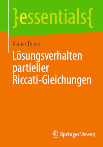 Lösungsverhalten partieller Riccati-Gleichungen (essentials)