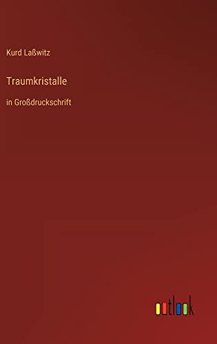 Traumkristalle: in Großdruckschrift