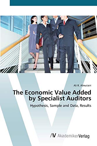 The Economic Value Added by Specialist Auditors: Hypothesis, Sample and Data, Results