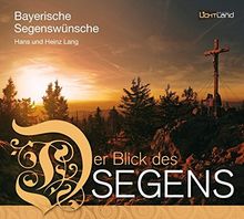 Bayerische Segenswünsche: Der Blick des Segens