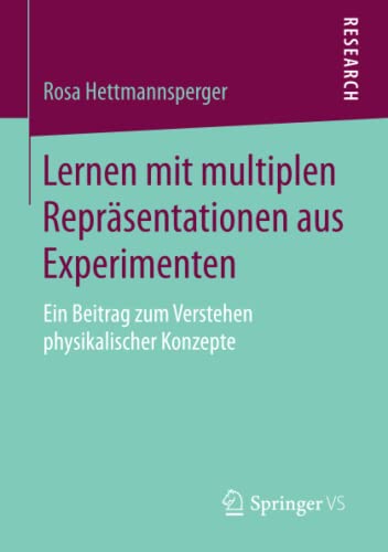 Lernen mit multiplen Repräsentationen aus Experimenten: Ein Beitrag zum Verstehen physikalischer Konzepte