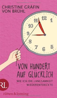 Von Hundert auf Glücklich: Wie ich die Langsamkeit wiederentdeckte