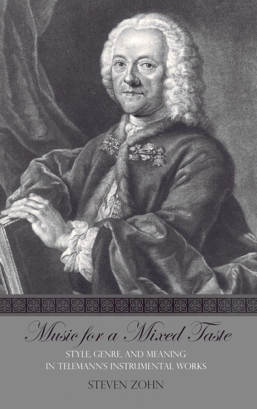 Music for a Mixed Taste: Style, Genre, and Meaning in Telemann's Instrumental Works