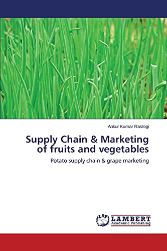 Supply Chain & Marketing of fruits and vegetables: Potato supply chain & grape marketing