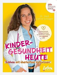 Kindergesundheit heute - Schluss mit überholtem Halbwissen: Deutschlands sympathischste Kinderärztin erklärt, was wirklich hilft