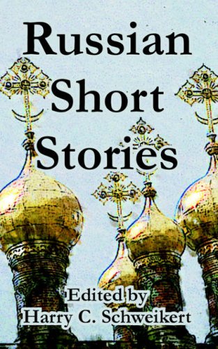 Schweikert, Harry C. Russian Short Stories
