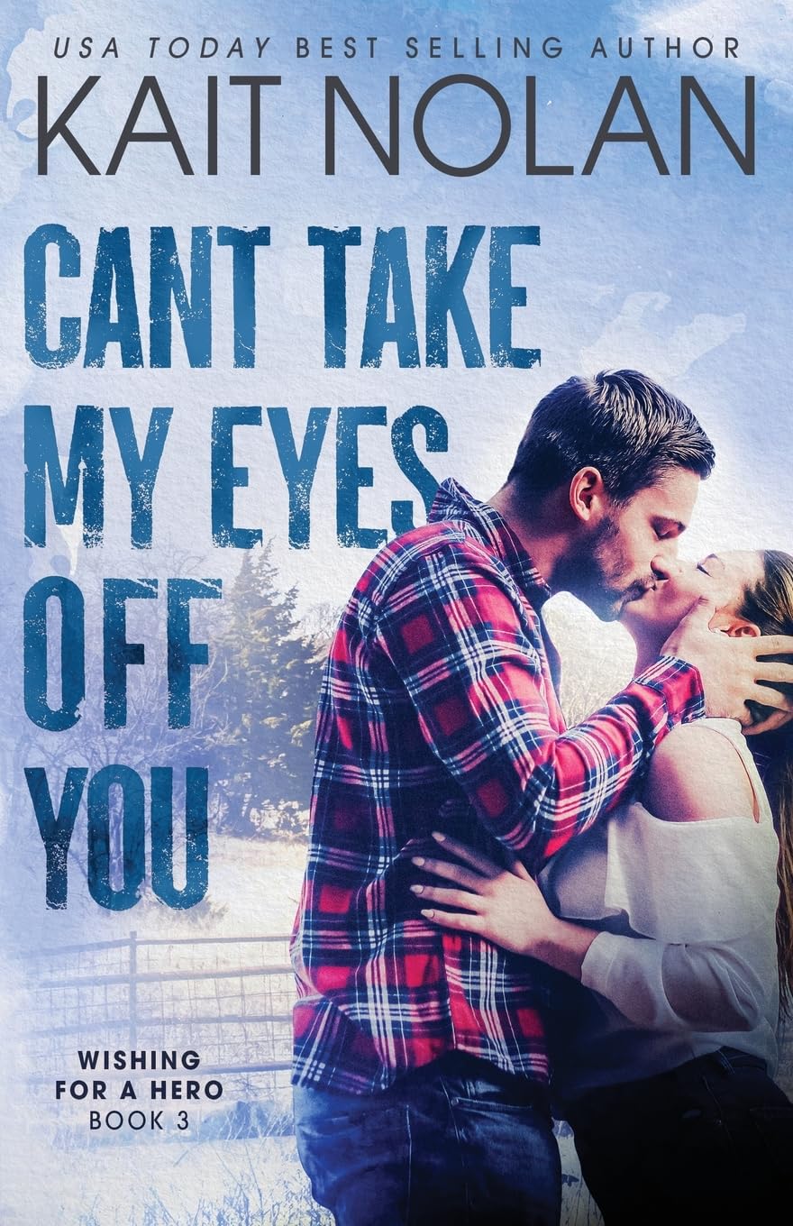 Can't Take My Eyes Off You (Wishing for a Hero, Band 3)