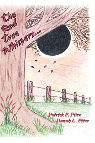 The Red Tree Whispers. . .