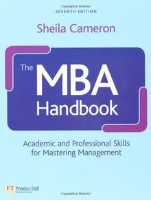 The MBA Handbook: Academic and Professional Skills for Mastering Management