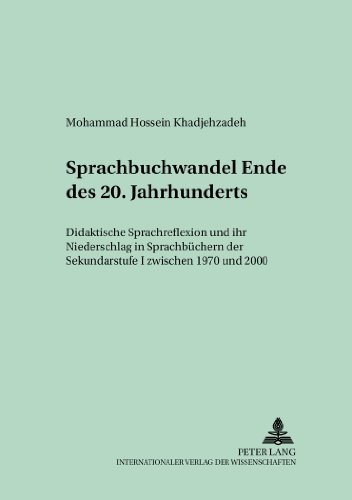 Sprachbuchwandel Ende des 20. Jahrhunderts: Didaktische Sprachreflexion und ihr Niederschlag in Sprachbüchern der Sekundarstufe I zwischen 1970 und 2000 (Bayreuther Beiträge zur Literaturwissenschaft)