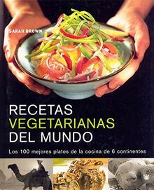 Recetas vegetarianas del mundo (ALIMENTACIÓN, Band 109)