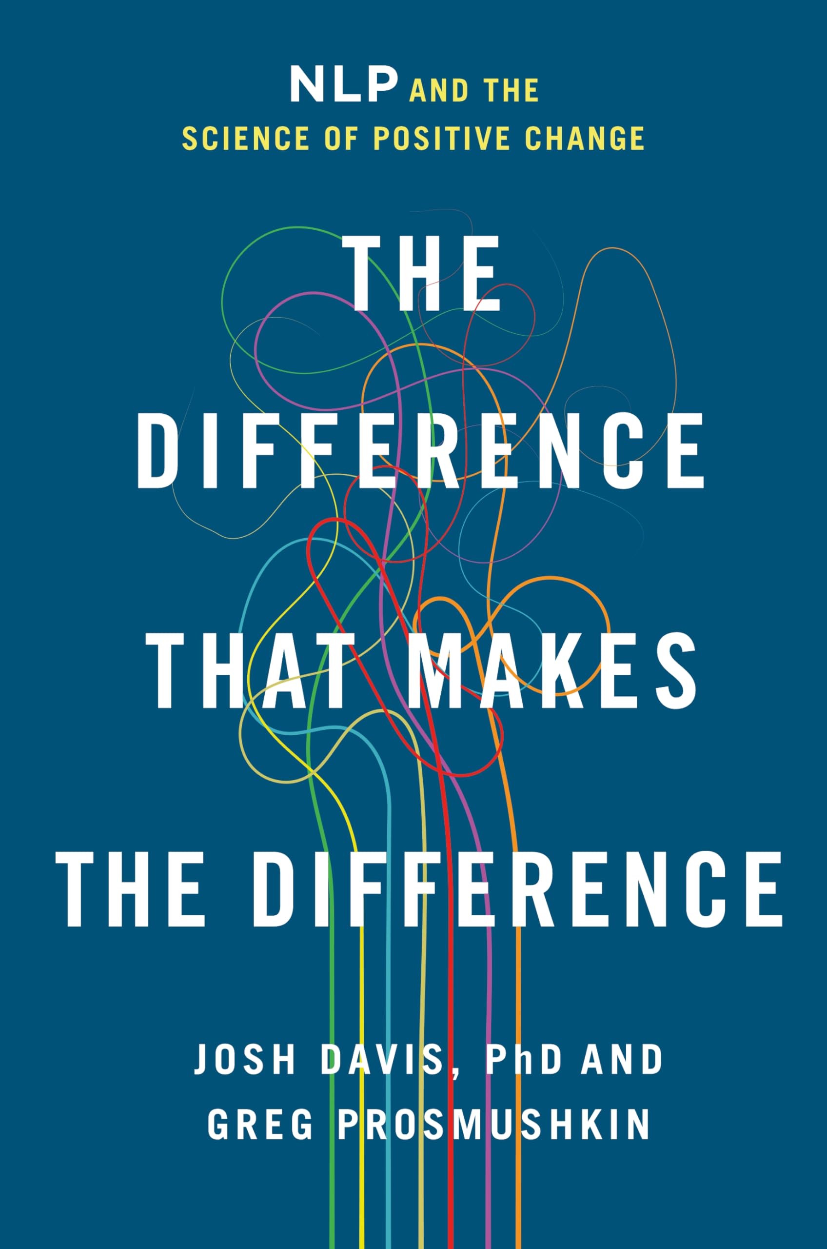 The Difference That Makes the Difference: Nlp and the Science of Positive Change