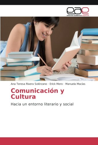 Comunicación y Cultura: Hacia un entorno literario y social
