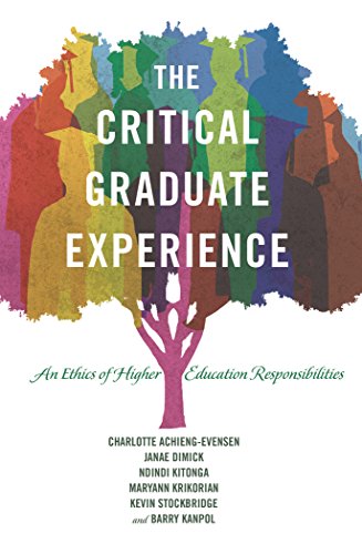 The Critical Graduate Experience: An Ethics of Higher Education Responsibilities (Critical Education and Ethics)