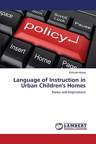 Language of Instruction in Urban Children's Homes: Status and Implications