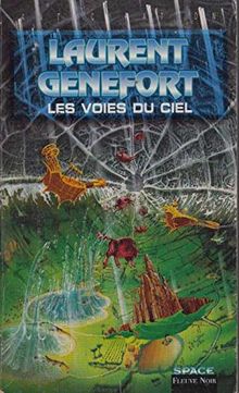 L'opéra de l'espace. Vol. 2. Les voies du ciel