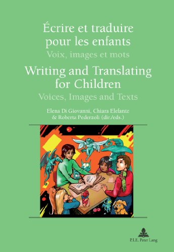 Ecrire et traduire pour les enfants : voix, images et mots. Writing and translating for children : voices, images and texts