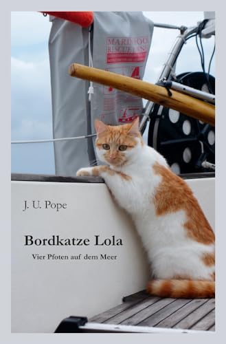 Bordkatze Lola: Vier Pfoten auf dem Meer