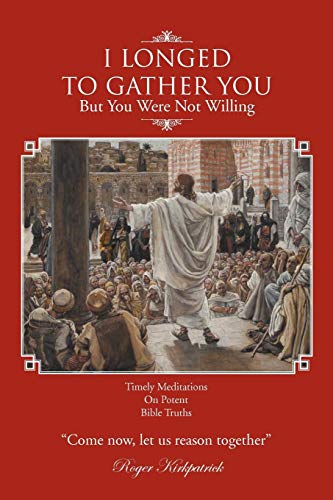I Longed To Gather You: But You Were Not Willing