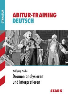 Abitur-Training Deutsch / Dramen analysieren und interpretieren