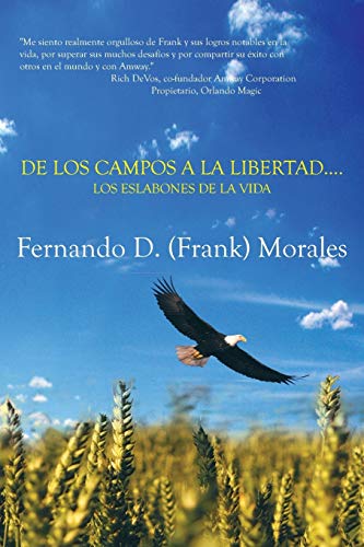 De Los Campos A La Libertad..los Eslabones De La Vida