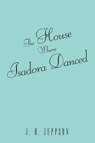 The House Where Isadora Danced